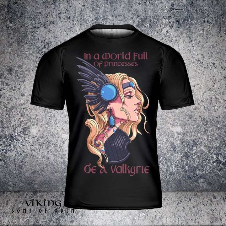 Viking Shirt In A World Full Of Princesses Be A Valkyrie