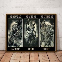 Viking Poster As Brave as Ragnar as Wise as Odin as Strong as Thor
