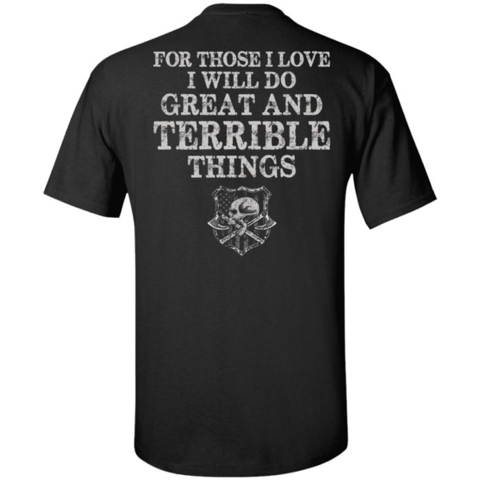 Viking Shirt - For those I love I will do great and terrible things