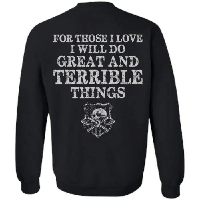 Viking Shirt - For those I love I will do great and terrible things