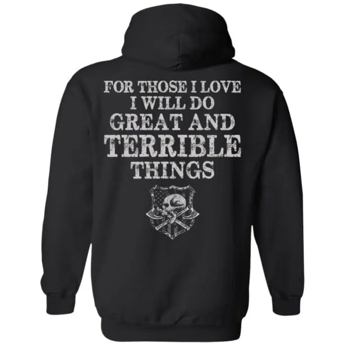 Viking Shirt - For those I love I will do great and terrible things