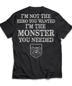 Viking Shirt Not The Hero, I'm The Monster