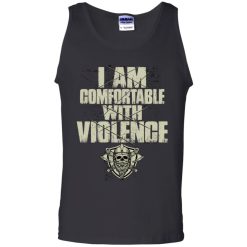 Viking Shirt I Am Comfortable With Violence