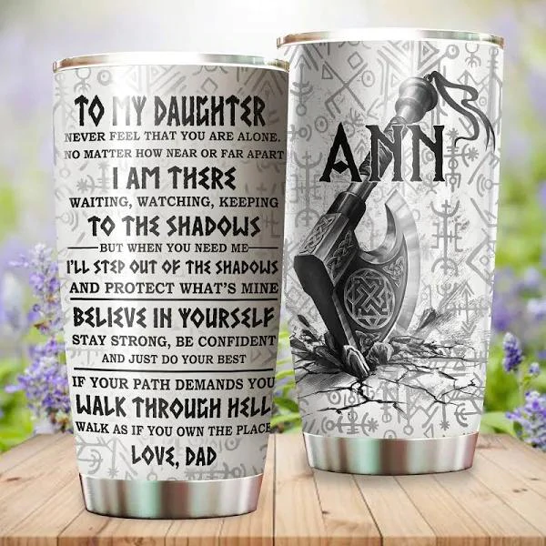 Viking Tumbler Personalized Gift For Daughter Tumbler, Viking ,Never Feel That You Are Alone No Matter How Near Or Far Apart