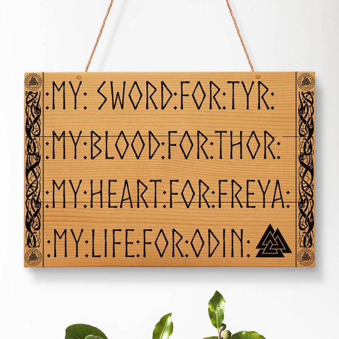 Viking Sign My sword for Tyr. My blood for Thor. My heart for Freya. My life for Odin