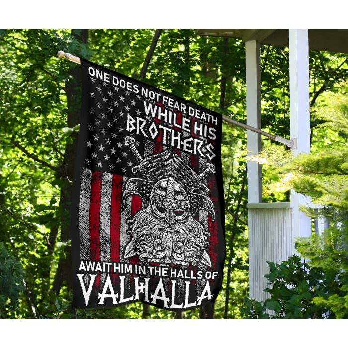 Viking Flag American One Does Not Fear Death While His Brother Await Him In The Halls Of Valhalla Fourth Of July flag