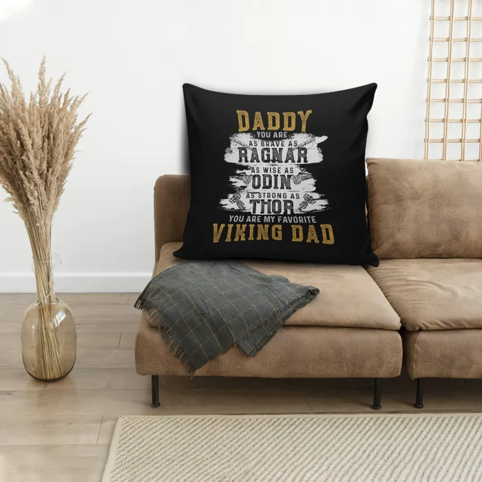 Viking Pillow Cover Daddy You Are As Brave As Ragnar As Wise As Odin As Strong As Thor You Are My Favorite Viking Dad | Viking Father's Day Gifts