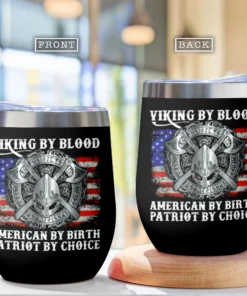 Viking Wine Tumbler Viking By Blood American By Birth Patriot By Choice | Viking Drinkware