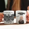 Viking Mug Custom Man Viking Get Outta My Way Gift on Father's Day