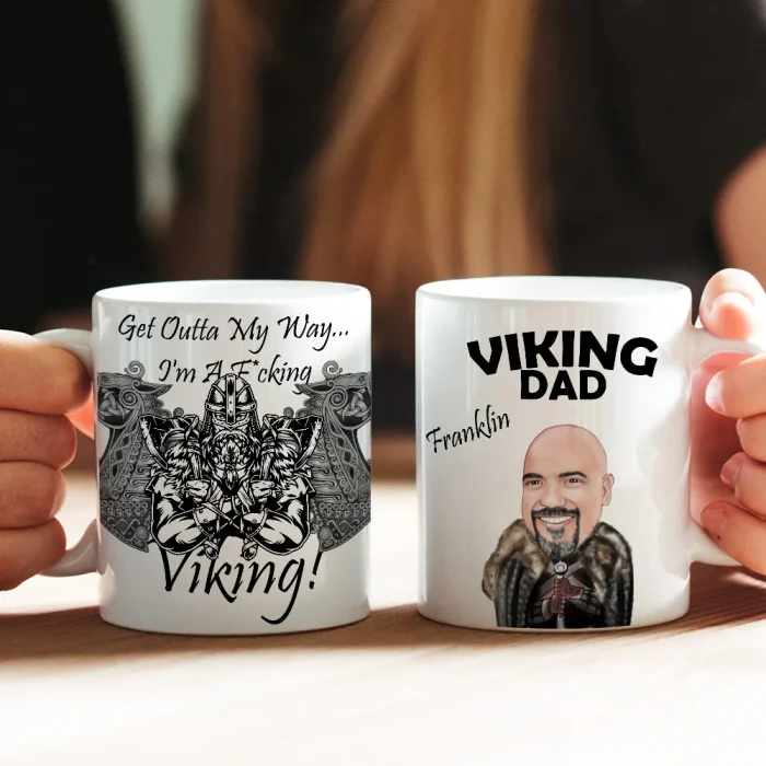 Viking Mug Custom Man Viking Get Outta My Way Gift on Father's Day