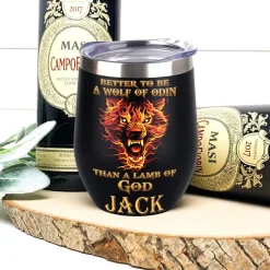 Viking Wine Tumbler Better to be a wolf of odin than a lamb of god fire
