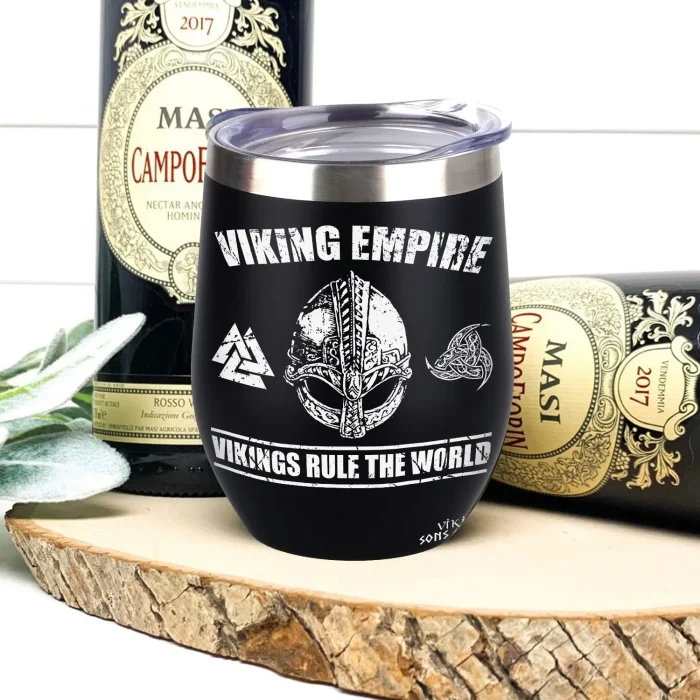 Viking Wine Tumbler Viking Empire Vikings Rule The world