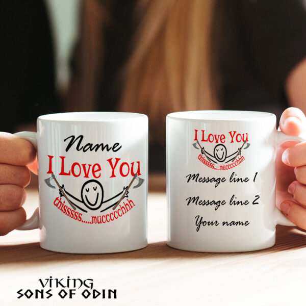 Viking Mug Love You This Much Viking Mug Valentine