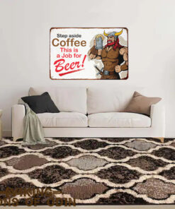 Viking Metal Sign Step aside coffee This is a job for beer 4