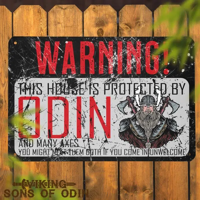 Viking Metal Sign This house is protected by Odin and many axes you might meet them both if you come in unwelcome