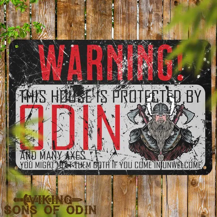 Viking Metal Sign This house is protected by Odin and many axes you might meet them both if you come in unwelcome