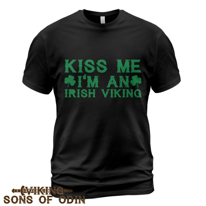 Viking Shirt Kiss Me I'm An Irish Viking St. Patrick's Day