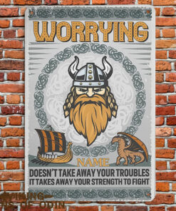 Viking Metal Sign Don't Take Away Your Troubles It Takes Away Your Strength To Fight