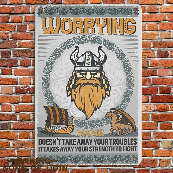 Viking Metal Sign Don't Take Away Your Troubles It Takes Away Your Strength To Fight