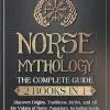 Norse Mythology: The Complete Guide (2 Books in 1): Discover Origins, Traditions, Myths and All the Values of Norse Paganism. Including Gods, Ragnarok Secrets and Vikings Battles [On Kindle Scribe] [EBooks] [Viking Books]