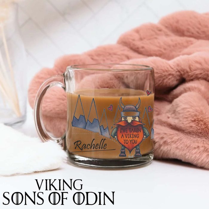 Viking Glass Mug I Ve Taken A Viking To You